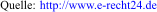 Quelle:  http://www.e-recht24.de